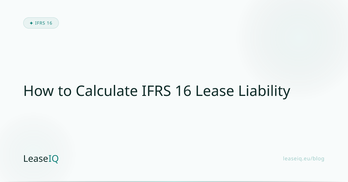 How to Calculate IFRS 16 Lease Liability | LeaseIQ
